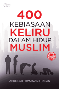 Image of 400 Kebiasaan Keliru Dalam Hidup Muslim