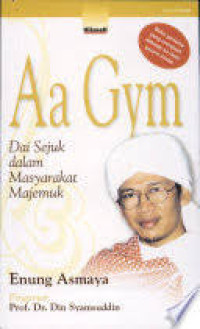Image of Aa Gym - Dai Sejuk dalam Masyarakat Majemuk