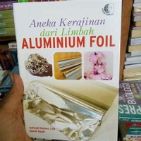 Image of Aneka Kerajinan dari Limbah Alumunium Foil