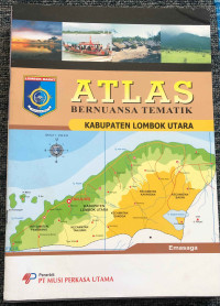 Image of Atlas Bernuansa Tematik: Kabupaten Lombok Utara