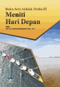 Image of Buku Seri Akhlak Mulia: Meniti Hari Depan