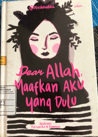 Image of Dear Allah, Maafkan Aku Yang Dulu