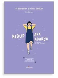 Image of Hidup Apa Adanya : I Decided to Live As Myself