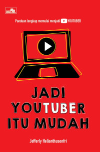 Image of Jadi Youtuber itu Mudah