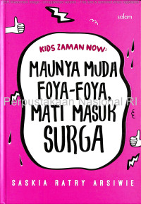Image of Kids Zaman Now: Maunya Muda Foya-Foya,, Mati Masuk Surga