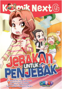 Image of Komik Next G : Jebakan Untuk Penjebak