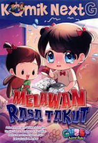 Image of Komik Next G : Melawan Rasa Takut