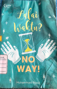 Image of Lalai Waktu? No Way!