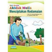 Image of Menciptakaan Kedamaiaan : Seri Buku 6 Akhlak Mulia