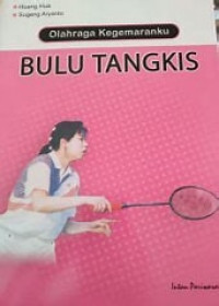 Image of Olahraga Kegemaranku Bulutangkis
