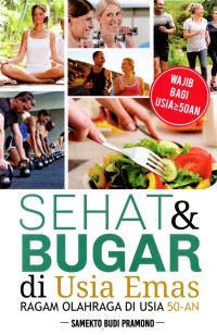 Image of Sehat & Bugar di Usia Emas: Ragam Olahraga di Usia 50-an