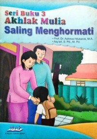 Image of Seri Buku 3 Akhlak Mulia Saling Menghormati