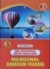 Image of Seri Matematika untuk Anak-anak 5 : Mengenal Bangun Ruang