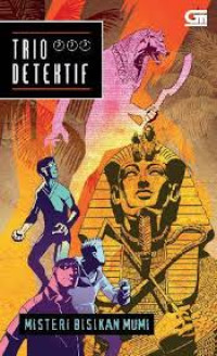 Image of Trio Detektif : Misteri Bisikan Mumi